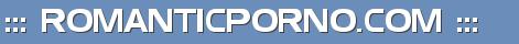 Romanticporno.com - Romanticporno